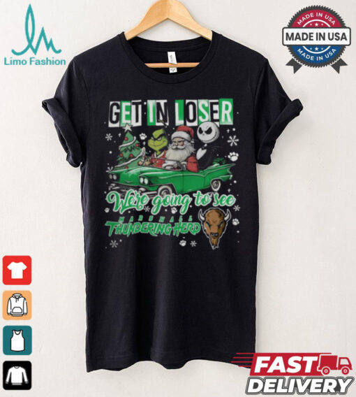 Get In Loser We_re Going To See Marshall Thundering Herd Grinch Shirt
