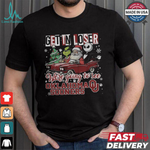 Get In Loser We_re Going To See Oklahoma Sooners Grinch Shirt