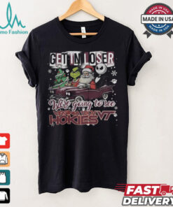 Get In Loser We_re Going To See Virginia Tech Hokies Grinch Shirt