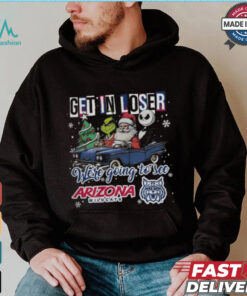Get In Loser We’re Going To See Arizona Wildcats Grinch Shirt