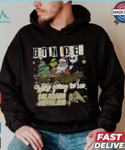 Get In Loser We’re Going To See Colorado Buffaloes Grinch Shirt