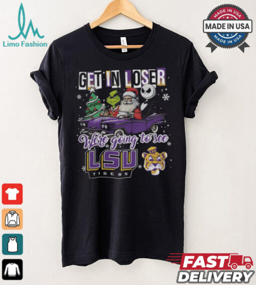 Get In Loser We’re Going To See Lsu Tigers Grinch Shirt