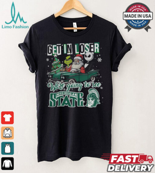 Get In Loser We’re Going To See Michigan State Spartans Grinch Shirt