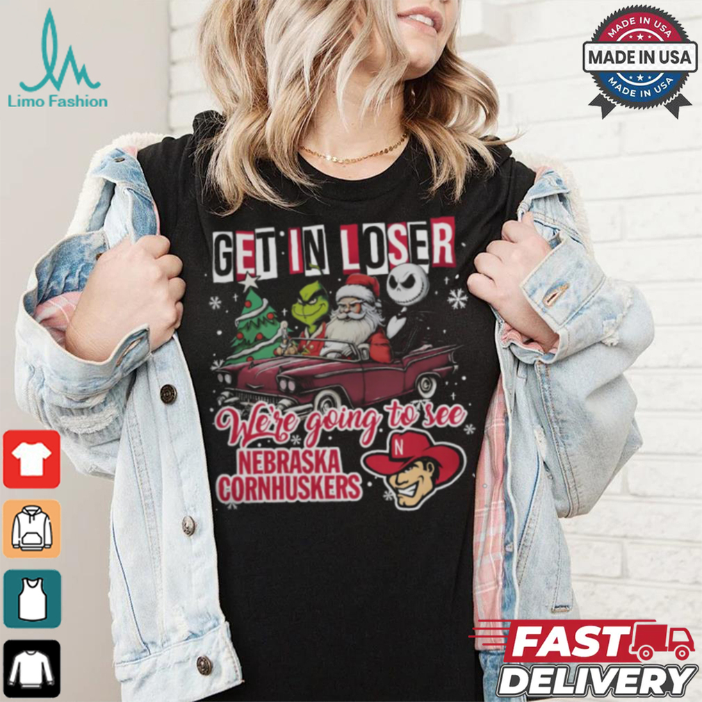 Get In Loser We’re Going To See Nebraska Cornhuskers Grinch Shirt Get In Loser We’re Going To See Nebraska Cornhuskers Grinch Shirt