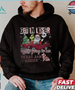 Get In Loser We’re Going To See Texas A&M Aggies Grinch Shirt