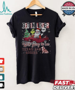 Get In Loser We’re Going To See Texas A&M Aggies Grinch Shirt
