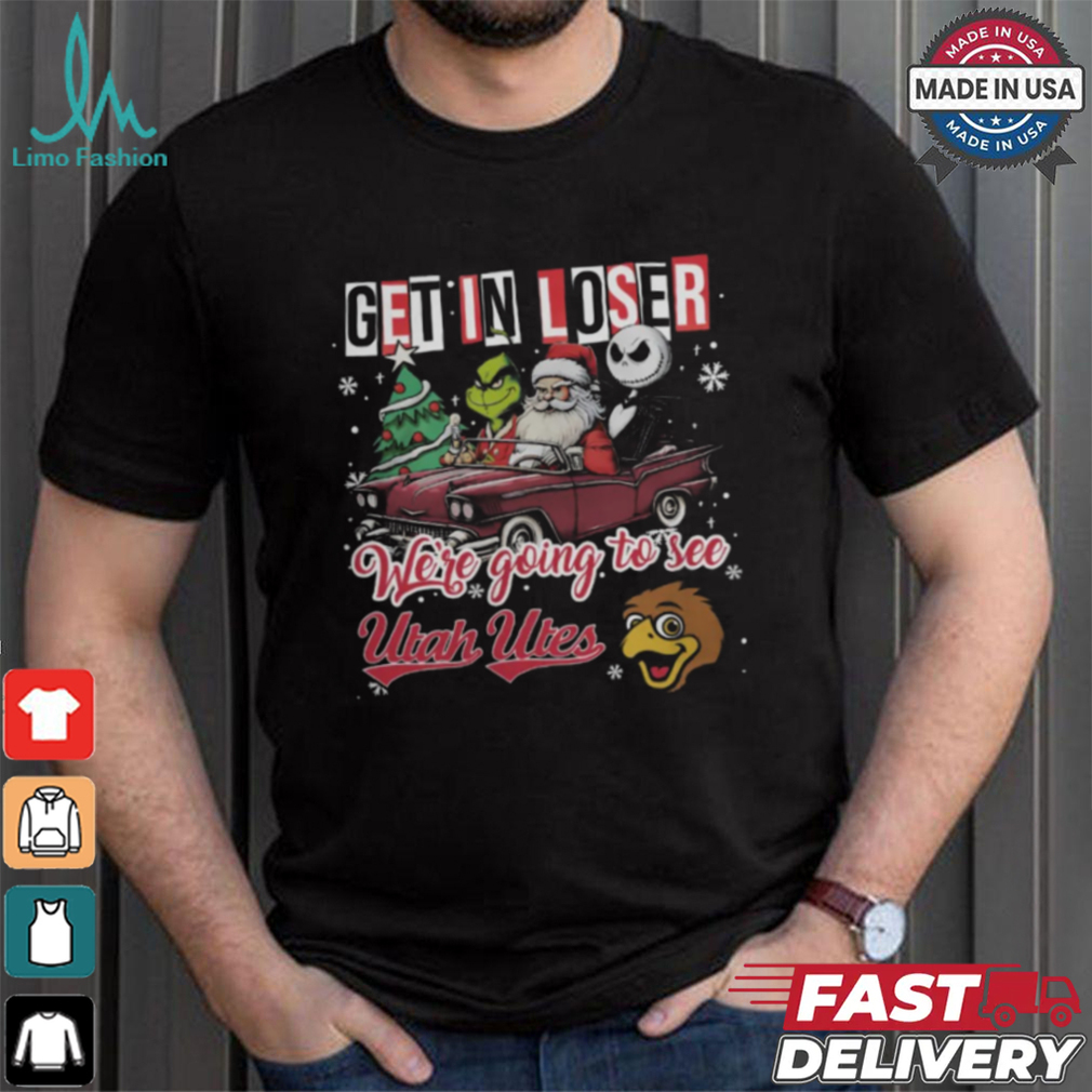 Get In Loser We’re Going To See Utah Utes Grinch Shirt Get In Loser We’re Going To See Utah Utes Grinch Shirt