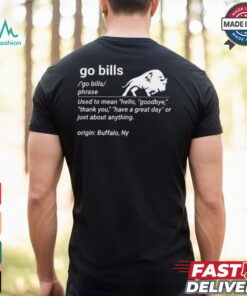Go Bill Definition Funny Buffalo Bills Fan T Shirt