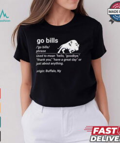 Go Bill Definition Funny Buffalo Bills Fan T Shirt