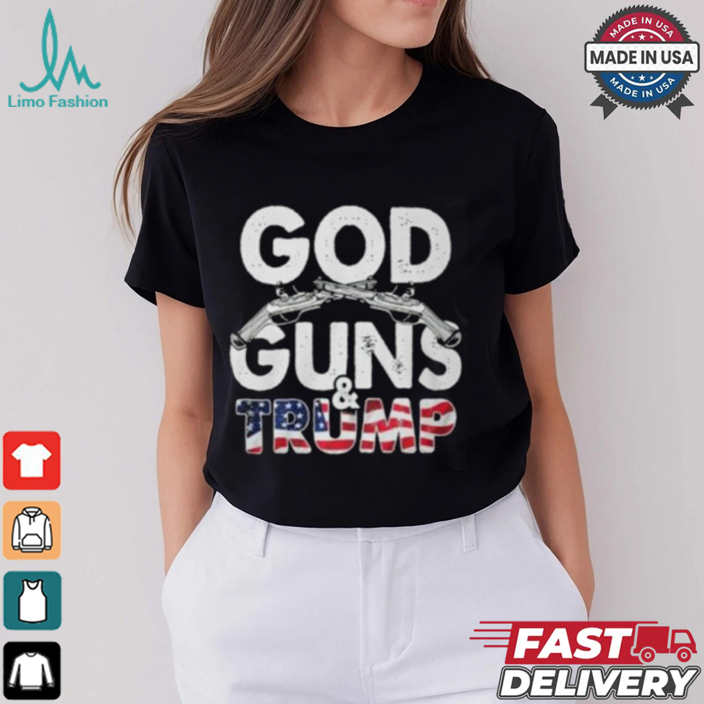 God Guns And Trump Shirt God Guns And Trump Shirt