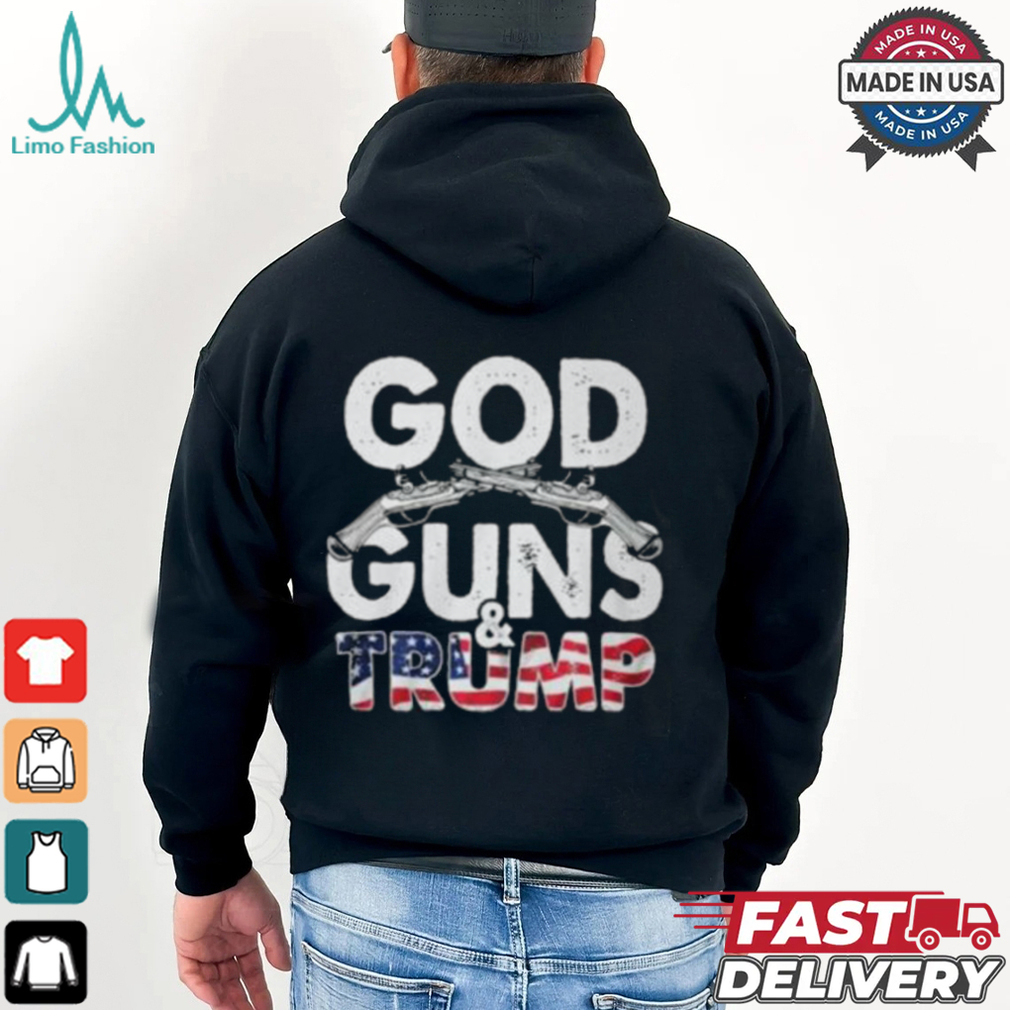 God Guns And Trump Shirt God Guns And Trump Shirt