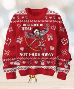 Grateful Dead Our Love Is Real Not Fade Away Chirstmas Gifts 2024 Xmas For Family And Friends Ugly Sweater