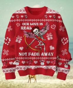 Grateful Dead Our Love Is Real Not Fade Away Chirstmas Gifts 2024 Xmas For Family And Friends Ugly Sweater