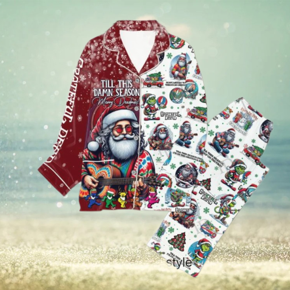 Grateful Dead Till This Damn Season Merry Deadmas Pajamas Set Grateful Dead Till This Damn Season Merry Deadmas Pajamas Set