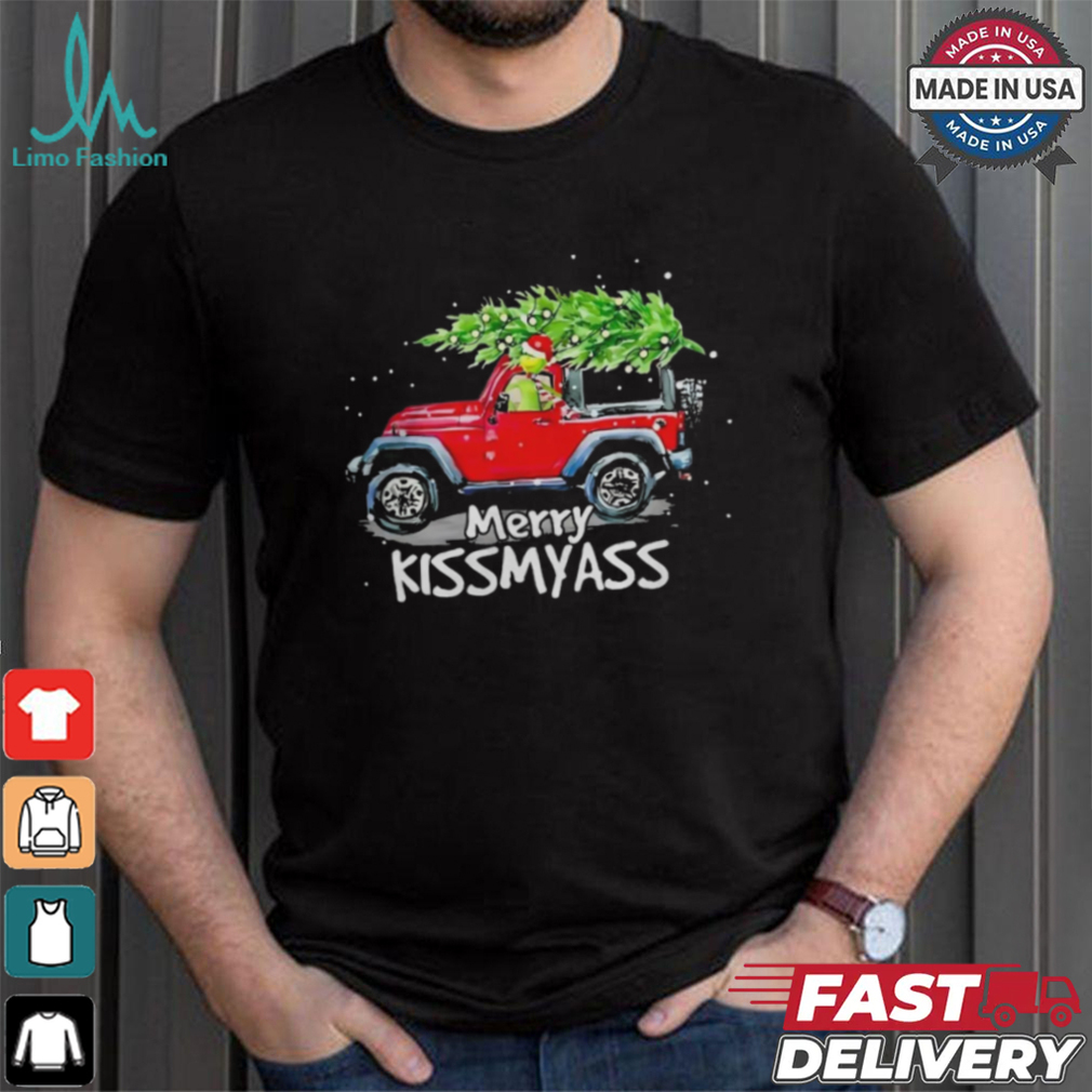 Grinch Hat Santa Car Jeep Merry Kissmyass Christmas Shirt Grinch Hat Santa Car Jeep Merry Kissmyass Christmas Shirt