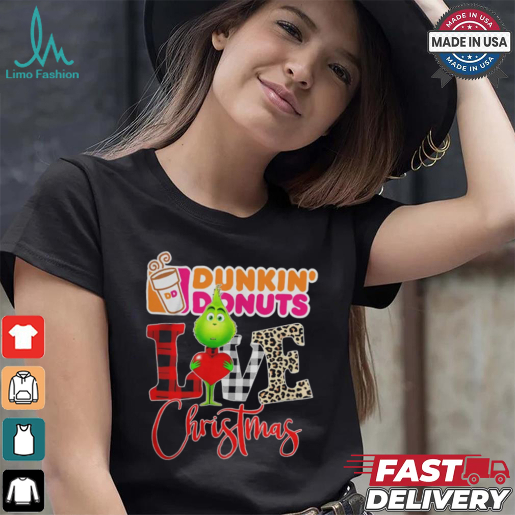 Grinch Love Dunkin’ Donuts Merry Christmas T Shirt Grinch Love Dunkin’ Donuts Merry Christmas T Shirt