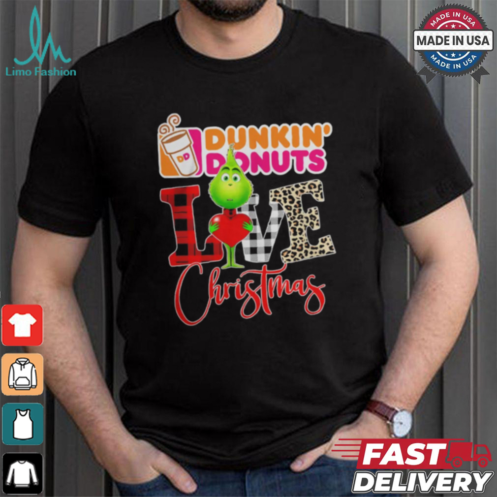 Grinch Love Dunkin’ Donuts Merry Christmas T Shirt Grinch Love Dunkin’ Donuts Merry Christmas T Shirt