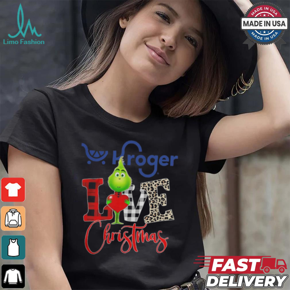 Grinch Love Kroger Christmas Shirt Grinch Love Kroger Christmas Shirt