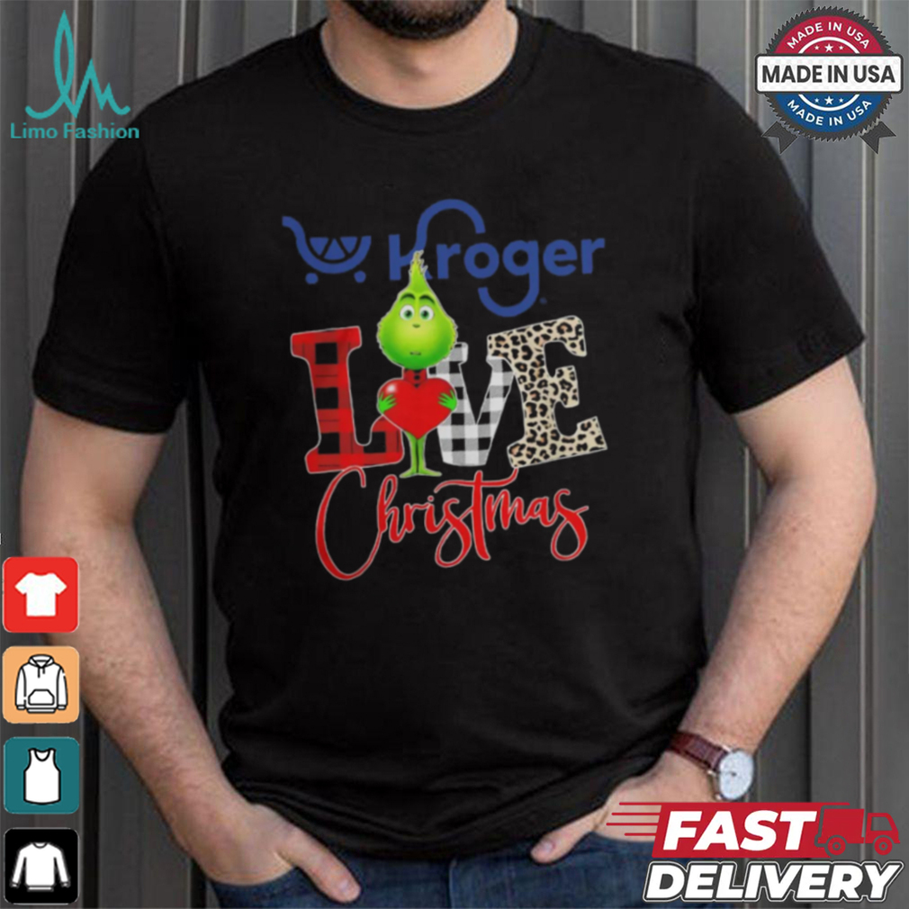 Grinch Love Kroger Christmas Shirt Grinch Love Kroger Christmas Shirt