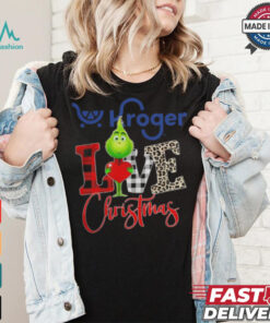 Grinch Love Kroger Christmas Shirt