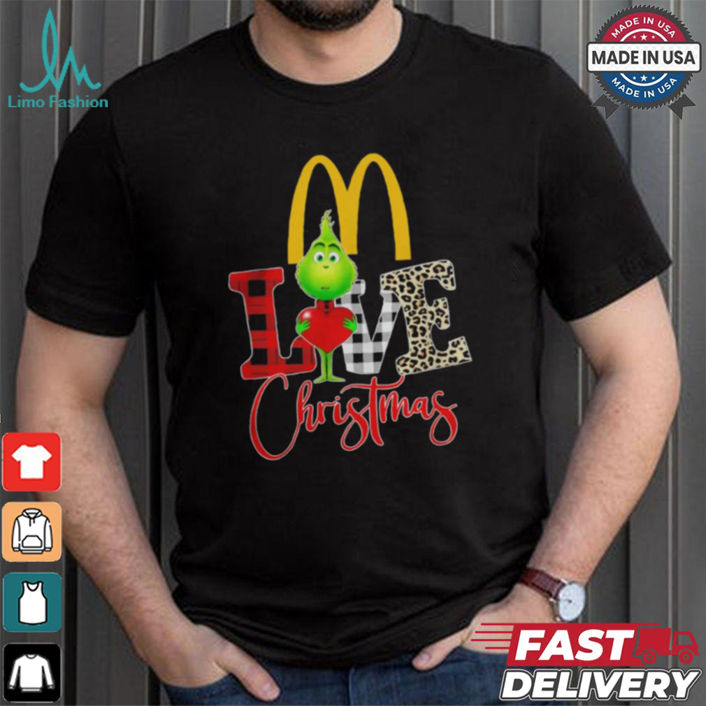 Grinch Love McDonald’s Christmas Shirt Grinch Love McDonald’s Christmas Shirt