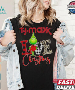 Grinch Love TJ Maxx Christmas Shirt