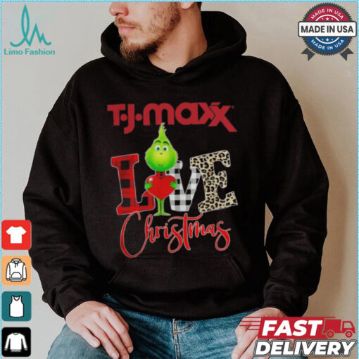 Grinch Love TJ Maxx Christmas Shirt