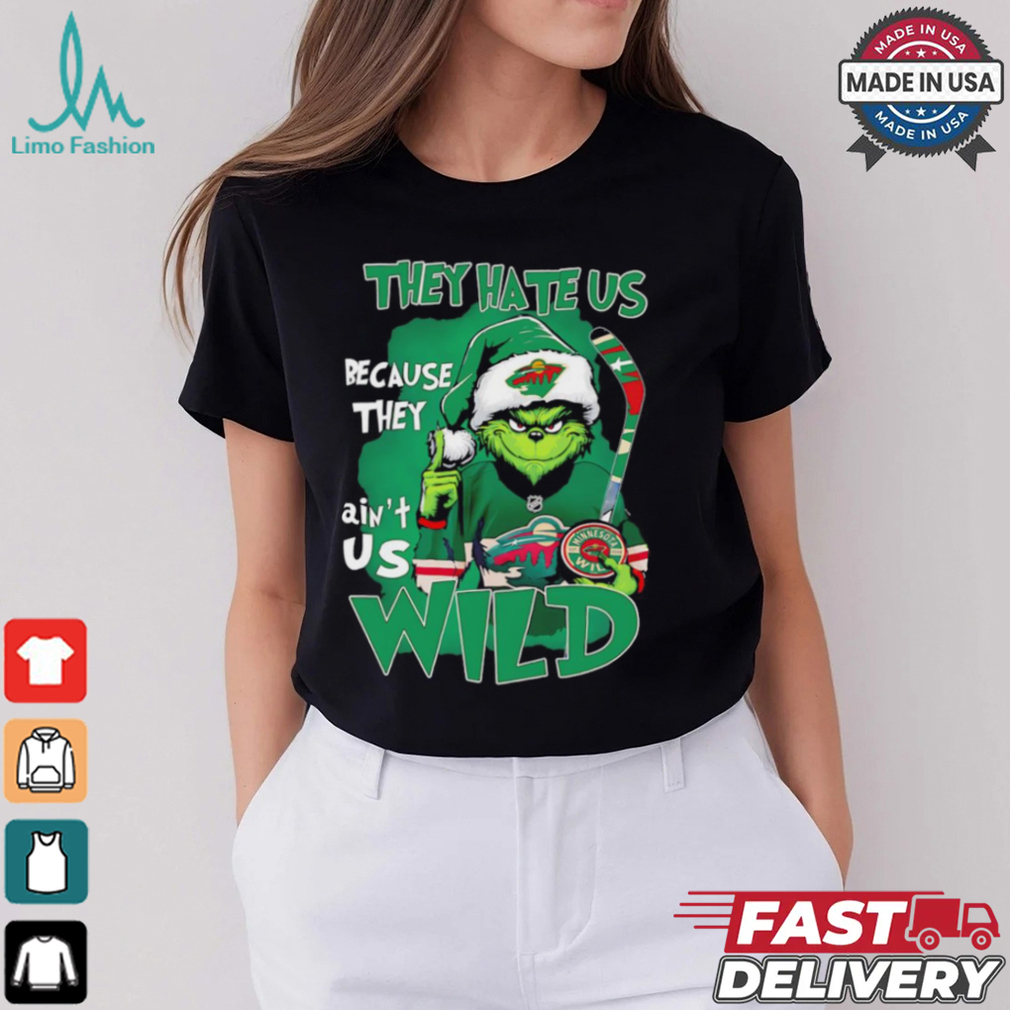 Grinch Minnesota Wild Christmas they hate us because they aint us shirt Grinch Minnesota Wild Christmas they hate us because they aint us shirt