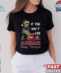 Grinch Santa If You Don’T Like Arkansas Razorbacks Merry Kissmyass 2024 Shirt