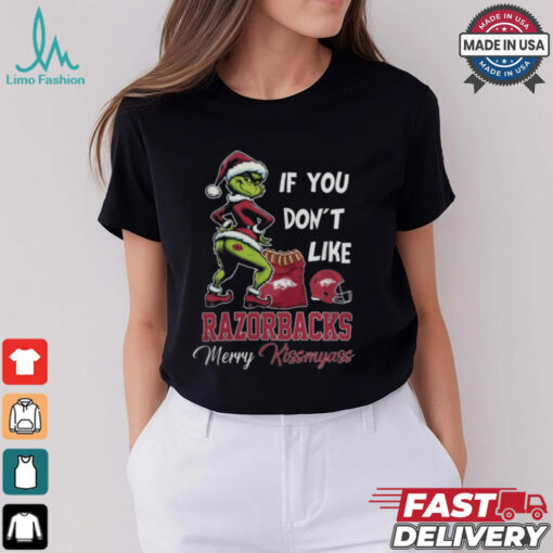 Grinch Santa If You Don’T Like Arkansas Razorbacks Merry Kissmyass 2024 Shirt