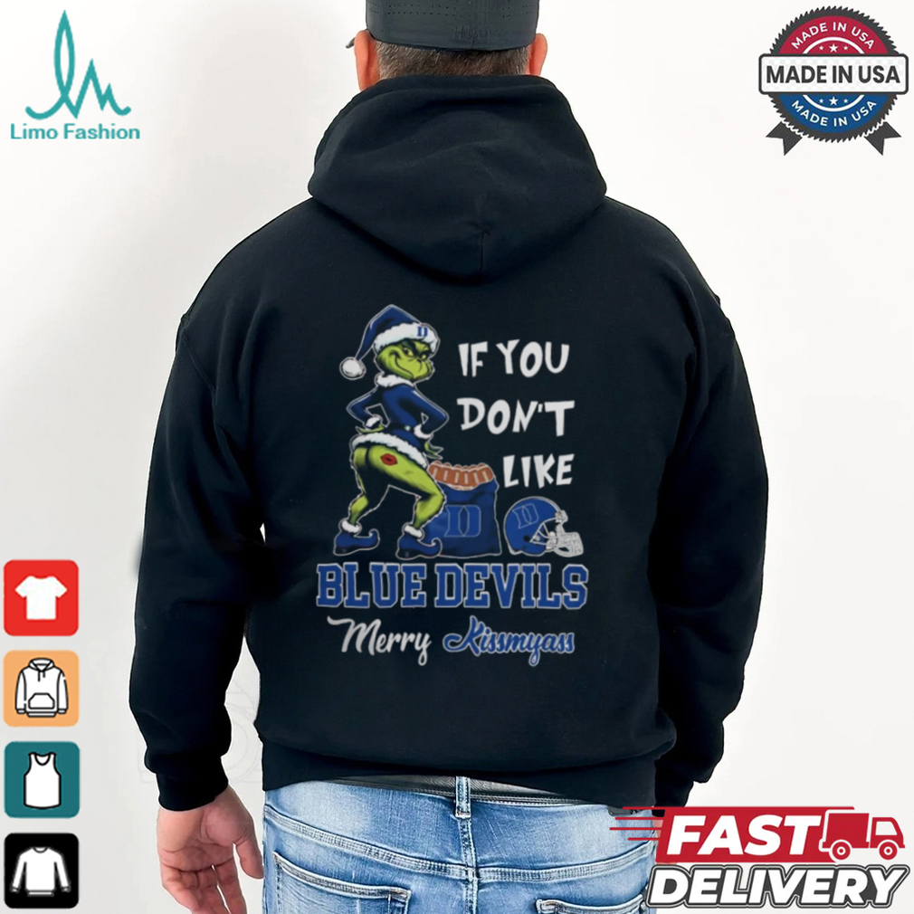 Grinch Santa If You Don’T Like Duke Blue Devils Merry Kissmyass 2024 Shirt Grinch Santa If You Don’T Like Duke Blue Devils Merry Kissmyass 2024 Shirt