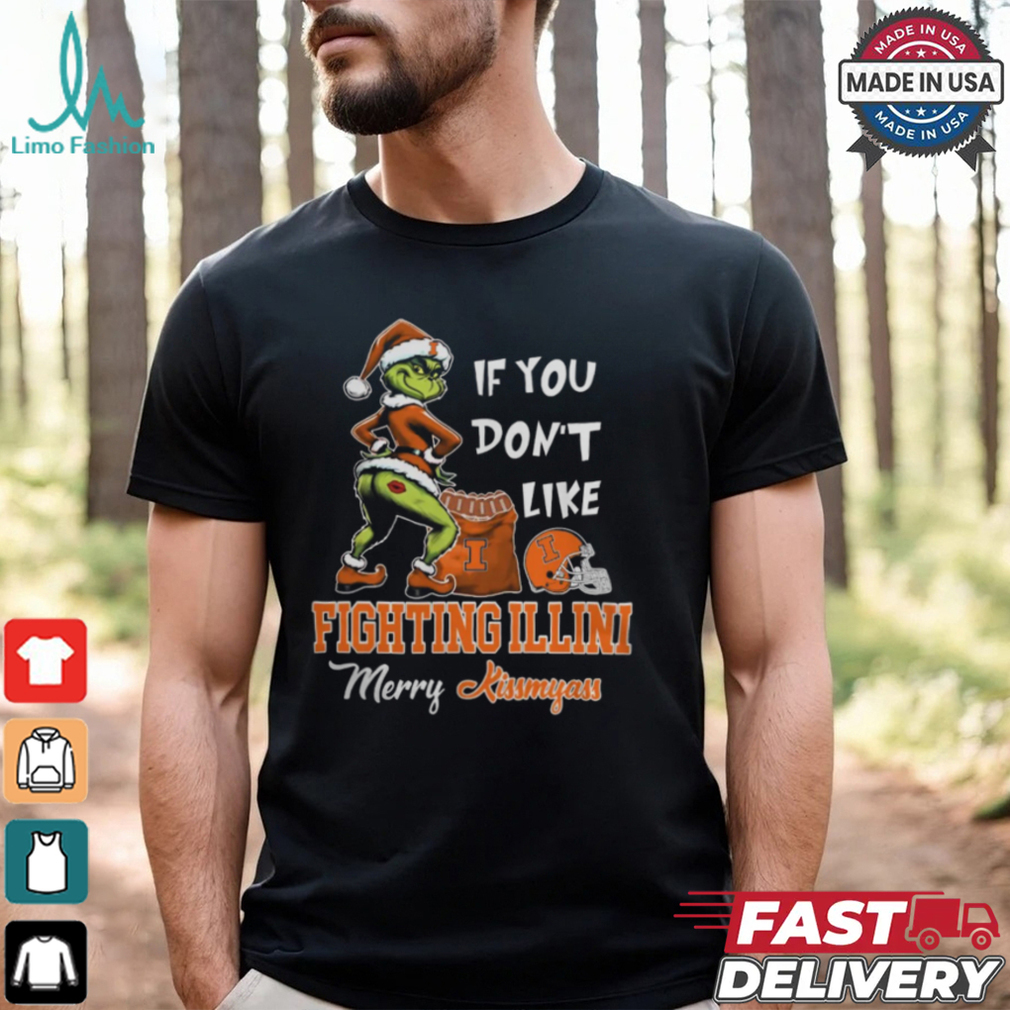 Grinch Santa If You Don’T Like Illinois Fighting Illini Merry Kissmyass 2024 Shirt Grinch Santa If You Don’T Like Illinois Fighting Illini Merry Kissmyass 2024 Shirt