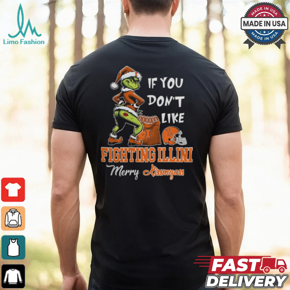 Grinch Santa If You Don’T Like Illinois Fighting Illini Merry Kissmyass 2024 Shirt Grinch Santa If You Don’T Like Illinois Fighting Illini Merry Kissmyass 2024 Shirt