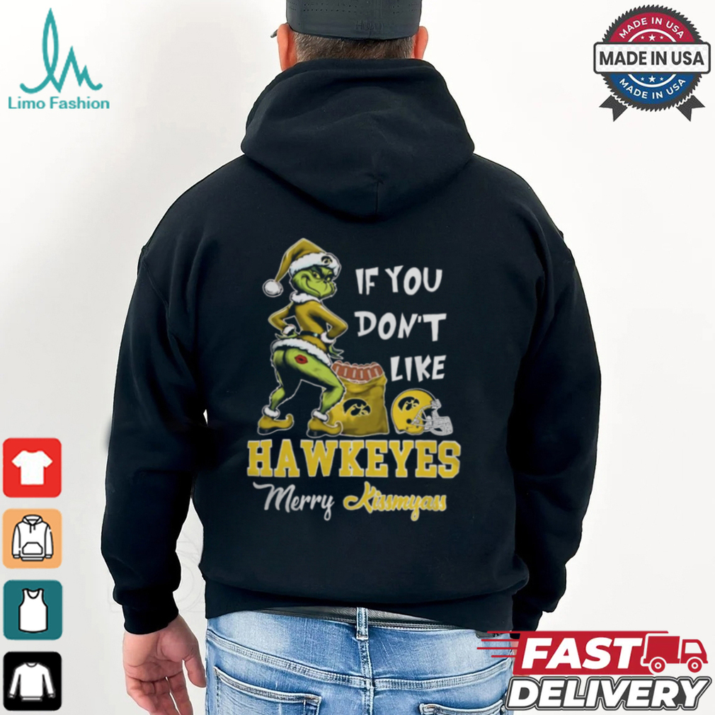 Grinch Santa If You Don’T Like Iowa Hawkeyes Merry Kissmyass 2024 Shirt Grinch Santa If You Don’T Like Iowa Hawkeyes Merry Kissmyass 2024 Shirt