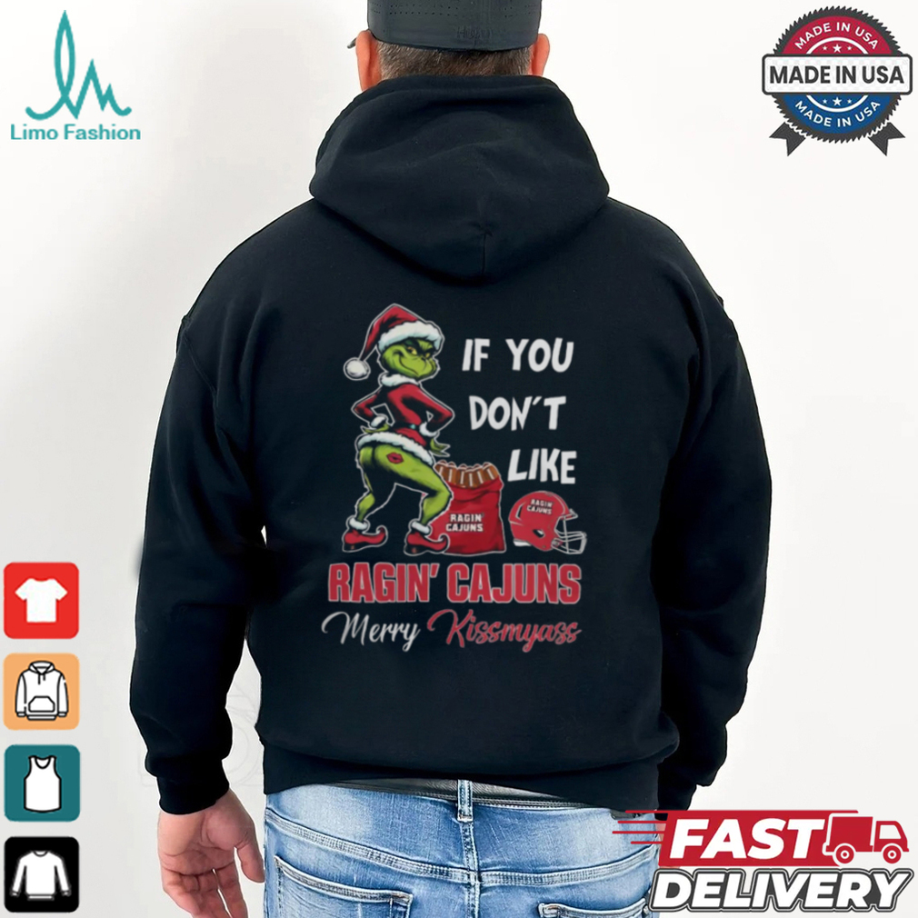 Grinch Santa If You Don’T Like Louisiana Ragin' Cajuns Merry Kissmyass 2024 Shirt Grinch Santa If You Don’T Like Louisiana Ragin' Cajuns Merry Kissmyass 2024 Shirt