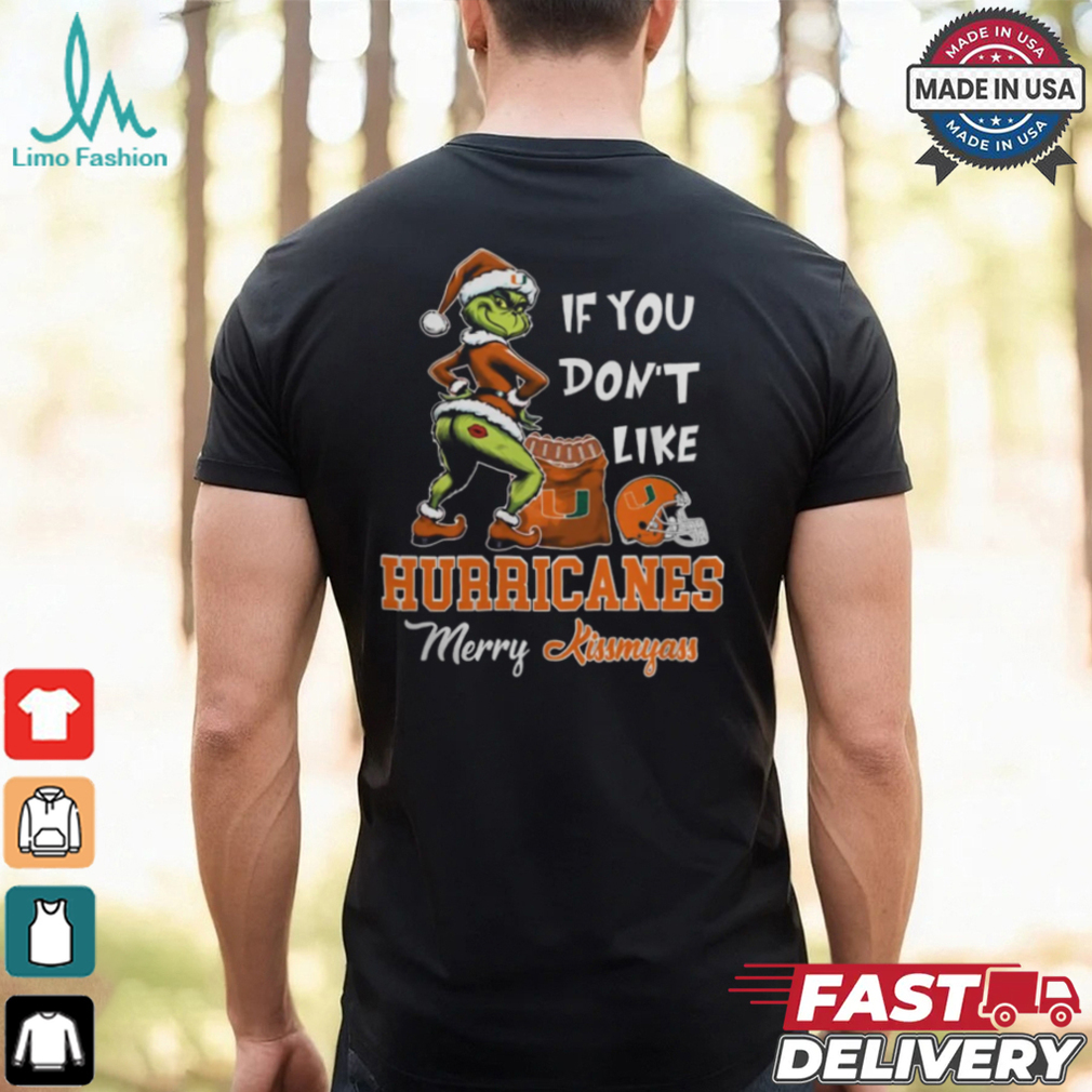 Grinch Santa If You Don’T Like Miami Hurricanes Merry Kissmyass 2024 Shirt Grinch Santa If You Don’T Like Miami Hurricanes Merry Kissmyass 2024 Shirt