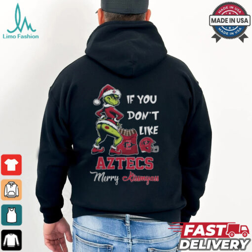 Grinch Santa If You Don’T Like San Diego State Aztecs Merry Kissmyass 2024 Shirt