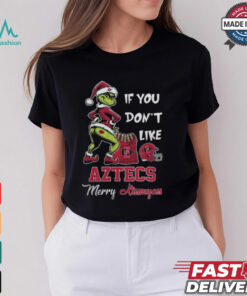 Grinch Santa If You Don’T Like San Diego State Aztecs Merry Kissmyass 2024 Shirt
