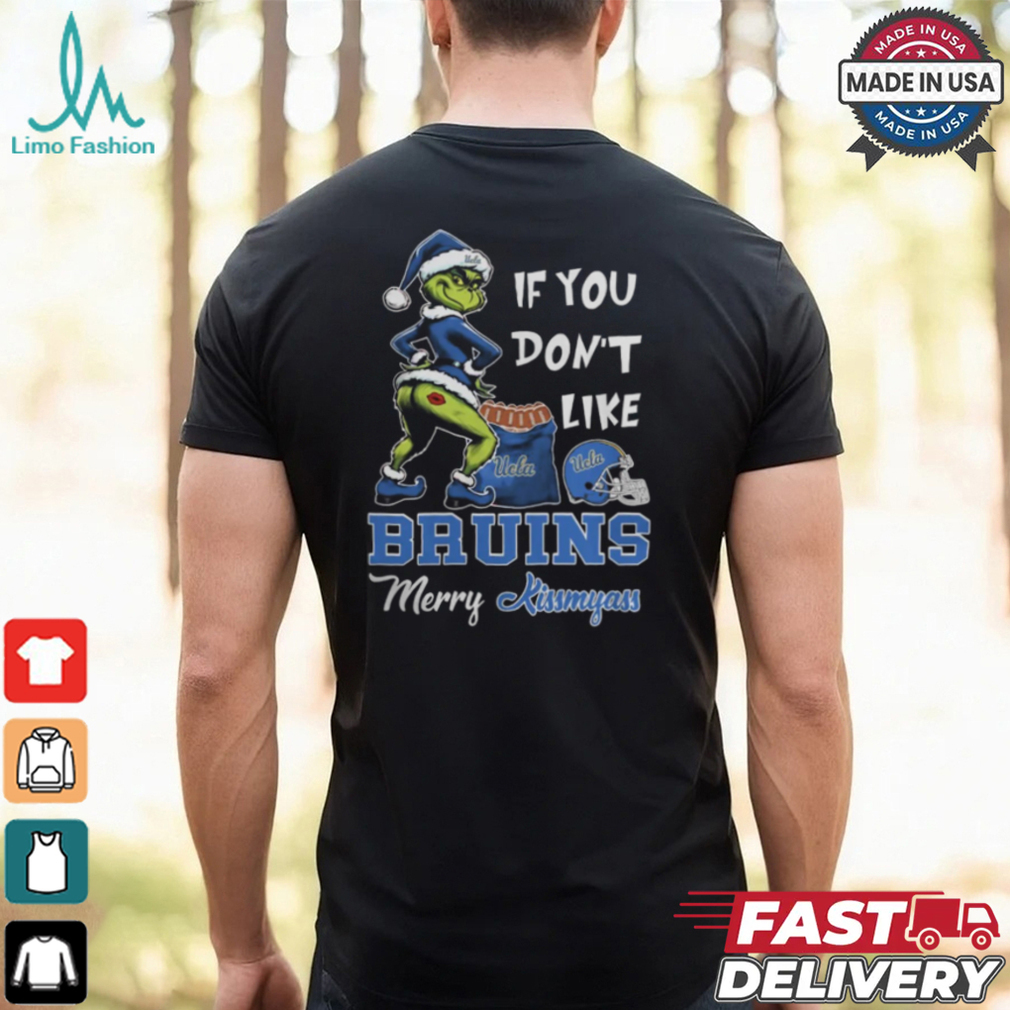 Grinch Santa If You Don’T Like Ucla Bruins Merry Kissmyass 2024 Shirt Grinch Santa If You Don’T Like Ucla Bruins Merry Kissmyass 2024 Shirt
