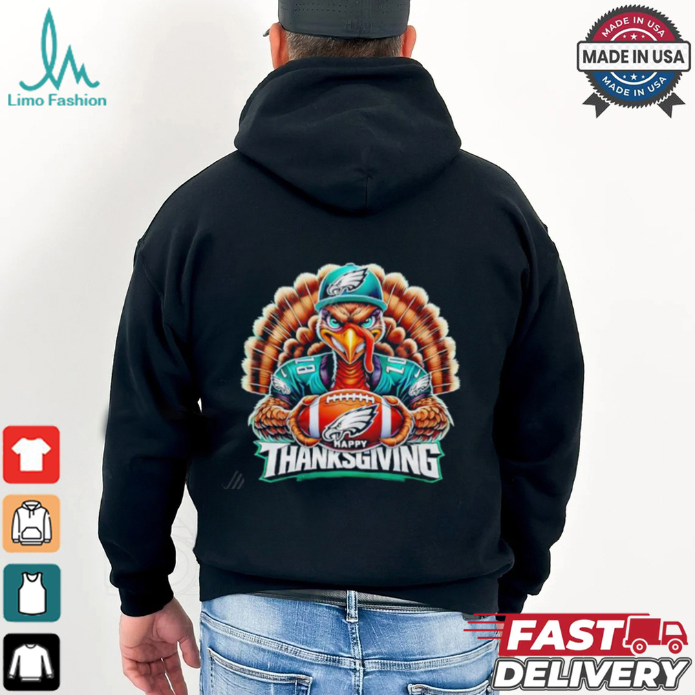 Happy Thanksgiving Philadelphia Eagles Football Turkey shirt Happy Thanksgiving Philadelphia Eagles Football Turkey shirt