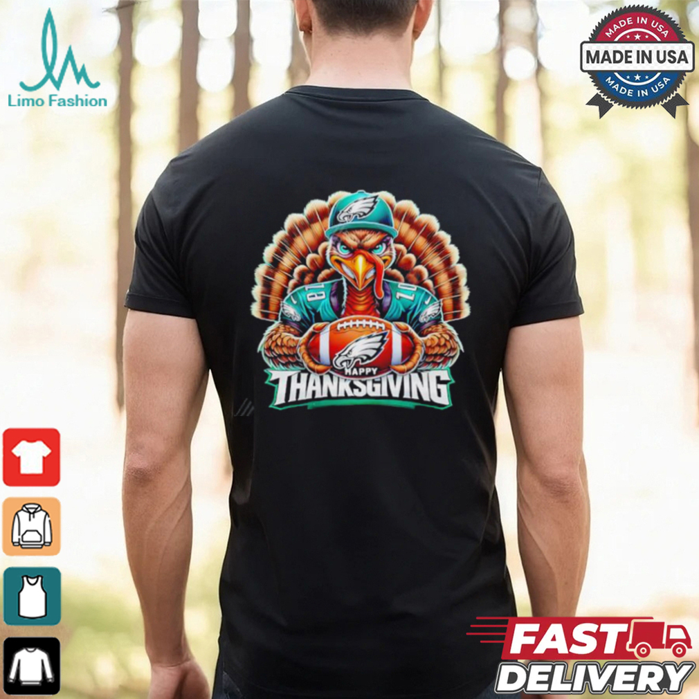 Happy Thanksgiving Philadelphia Eagles Football Turkey shirt Happy Thanksgiving Philadelphia Eagles Football Turkey shirt