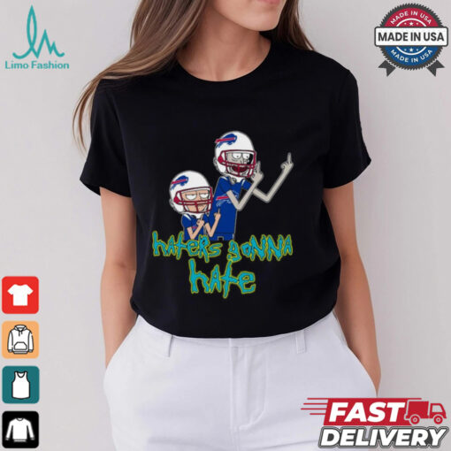 Haters Gonna Hate Rick And Morty Buffalo Bills Nfl T shirt