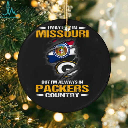 I May Live In Missouri But I’m Always In Green Bay Packers Country T Shirt