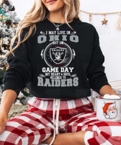I May Live In Ohio But On Game Day My Heart & Soul Belongs To Oakland Raiders T Shirt