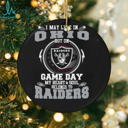 I May Live In Ohio But On Game Day My Heart & Soul Belongs To Oakland Raiders T Shirt