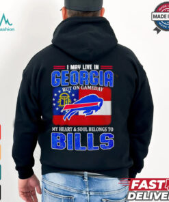 I may live in Georgia but on gameday my heart and soul belong to Buffalo Bills shirt