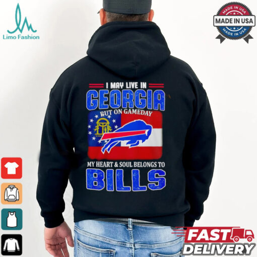 I may live in Georgia but on gameday my heart and soul belong to Buffalo Bills shirt