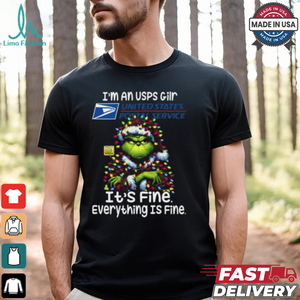 Im A USPS Gilr USPS It's Fine Everything Is Fine Grinch Shirt Recovered Im A USPS Gilr USPS It's Fine Everything Is Fine Grinch Shirt Recovered