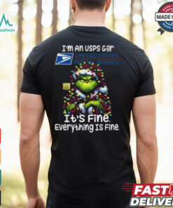 Im A USPS Gilr USPS It's Fine Everything Is Fine Grinch Shirt Recovered