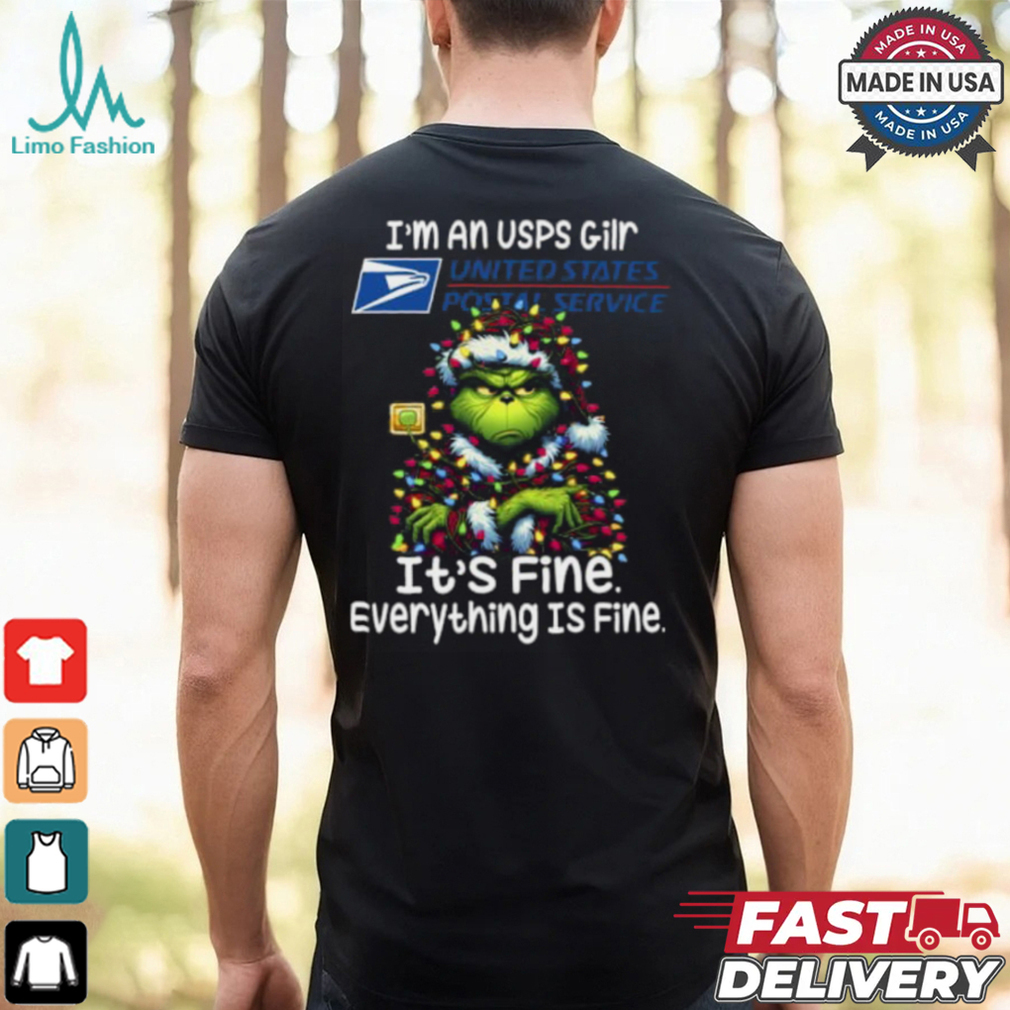 Im A USPS Gilr USPS It's Fine Everything Is Fine Grinch Shirt Recovered Im A USPS Gilr USPS It's Fine Everything Is Fine Grinch Shirt Recovered